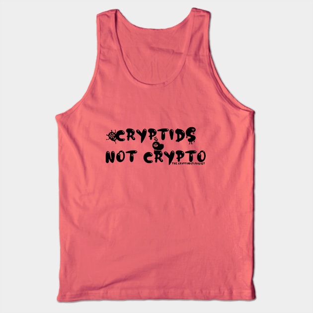 Cryptids Not Crypto Tank Top by Cryptonaturalist